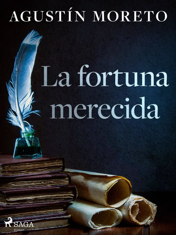 La fortuna merecida af Agustín Moreto