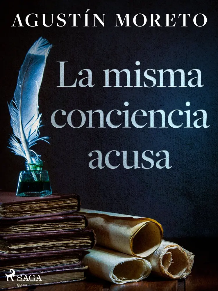 La misma conciencia acusa af Agustín Moreto