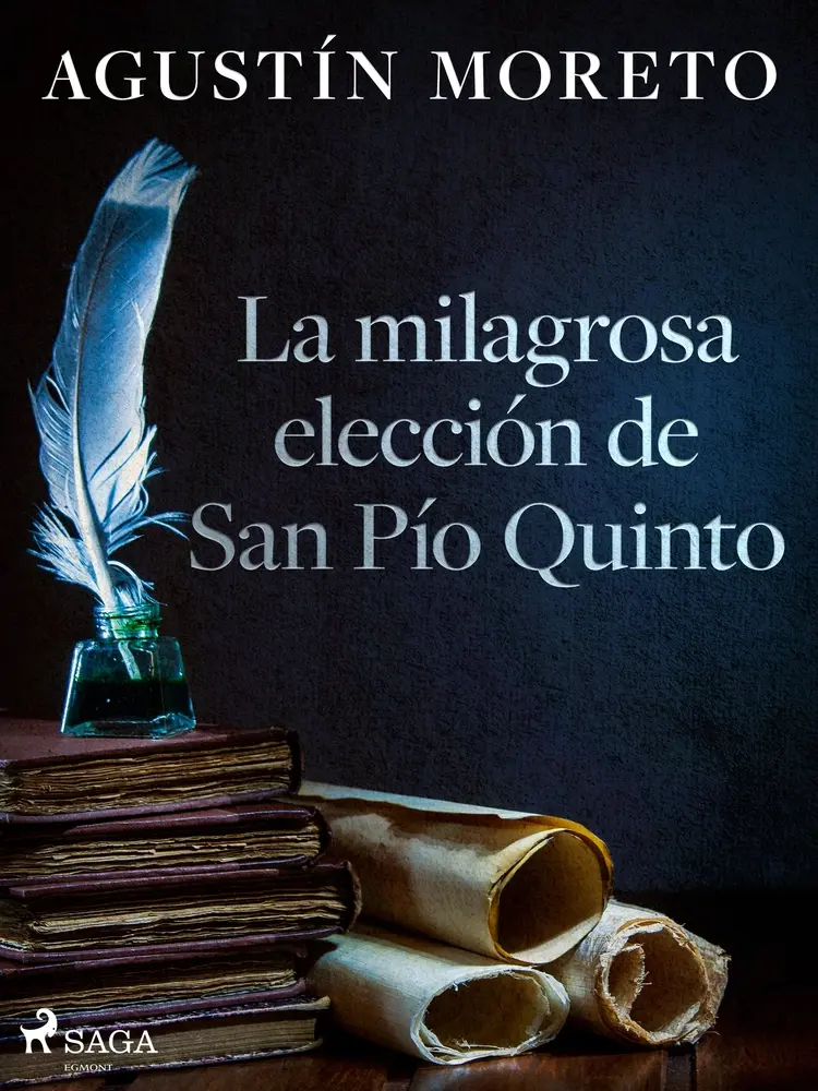 La milagrosa elección de San Pío Quinto af Agustín Moreto