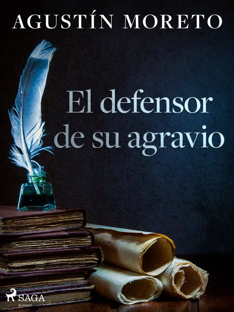 El defensor de su agravio af Agustín Moreto