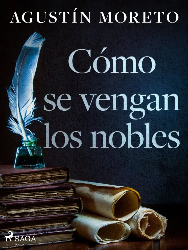 Cómo se vengan los nobles af Agustín Moreto