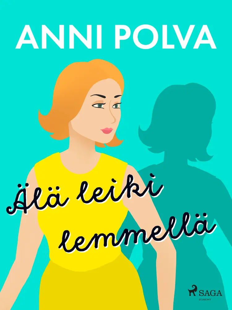 Älä leiki lemmellä af Anni Polva