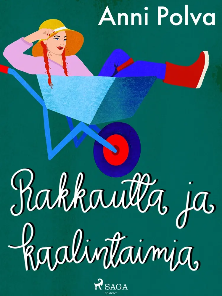 Rakkautta ja kaalintaimia af Anni Polva