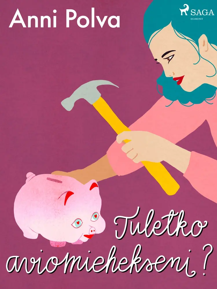 Tuletko aviomiehekseni? af Anni Polva