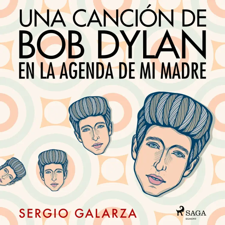 Una canción de Bob Dylan en la agenda de mi madre af Sergio Galarza