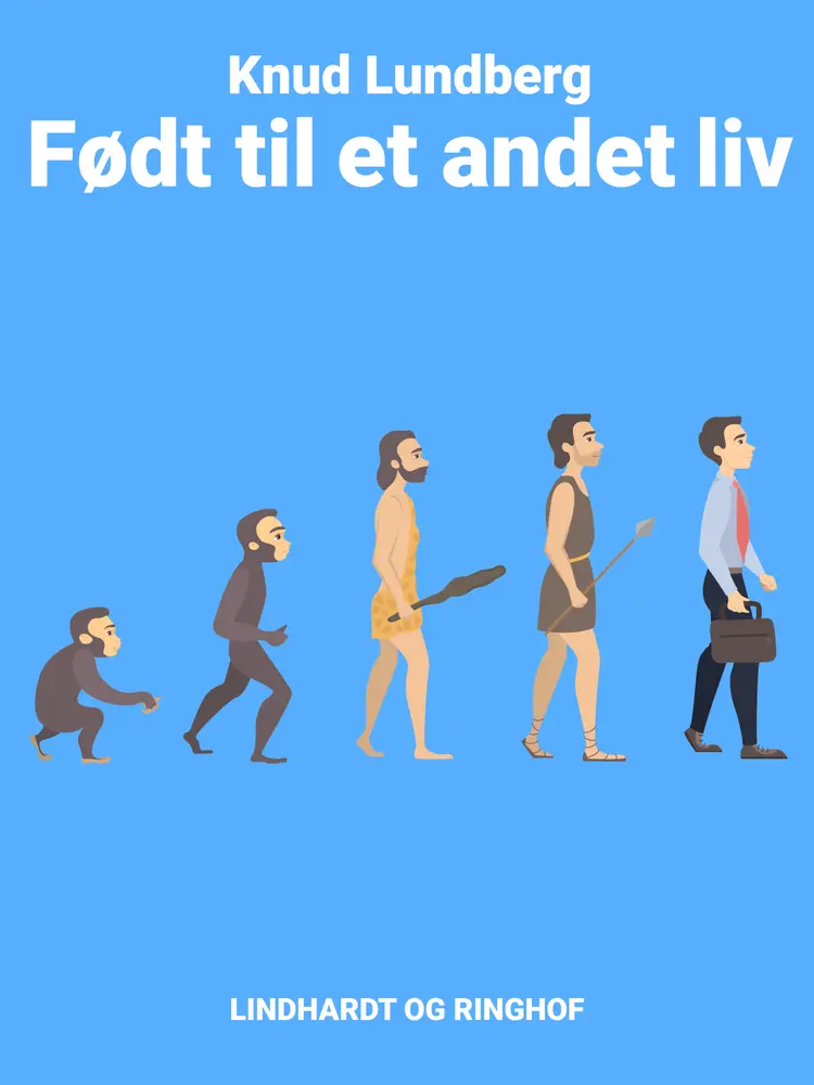 Født til et andet liv af Knud Lundberg
