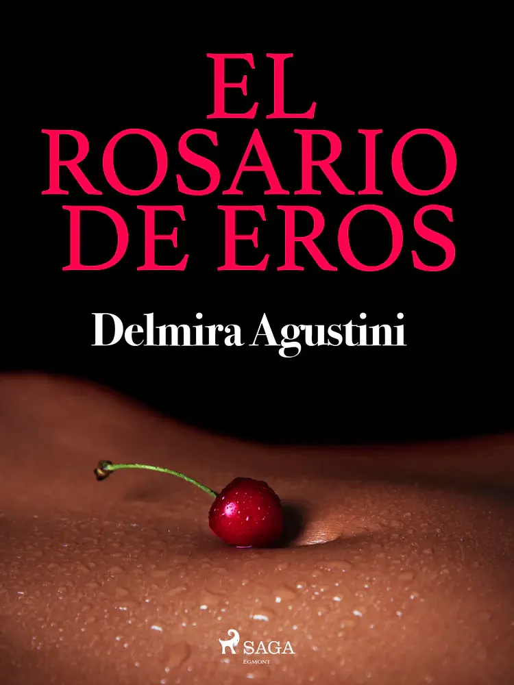 El rosario de Eros af Delmira Agustini
