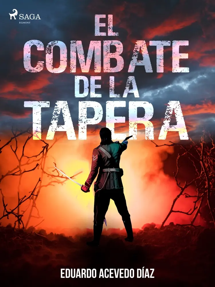 El combate de la tapera af Eduardo Acevedo Díaz