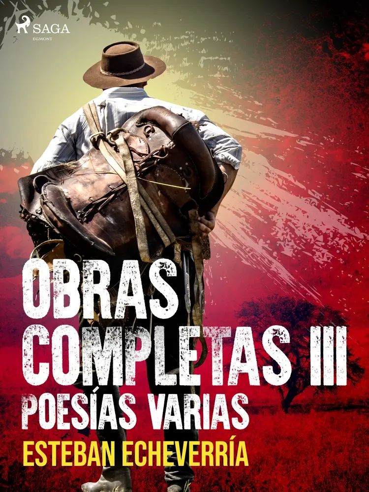 Obras Completas III Poesías varias af Esteban Echevarría