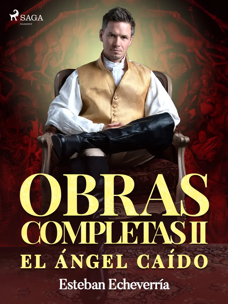 Obras Completas II El ángel caído af Esteban Echevarría
