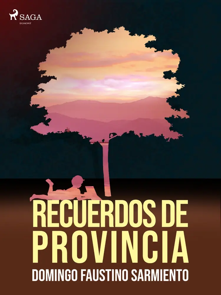 Recuerdos de provincia af Domingo Faustino Sarmiento