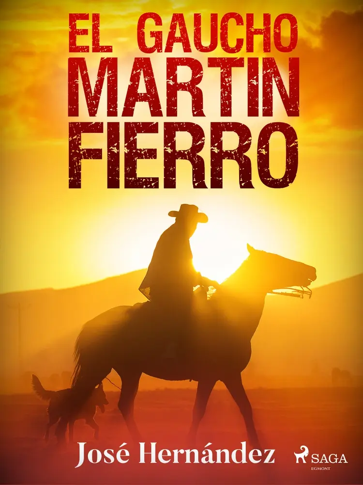 El gaucho Martín Fierro af José Hernández