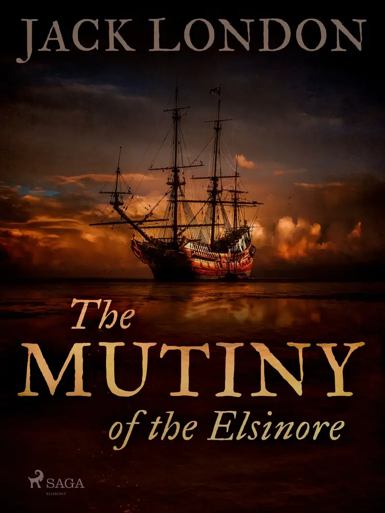 The Mutiny of the Elsinore af Jack London
