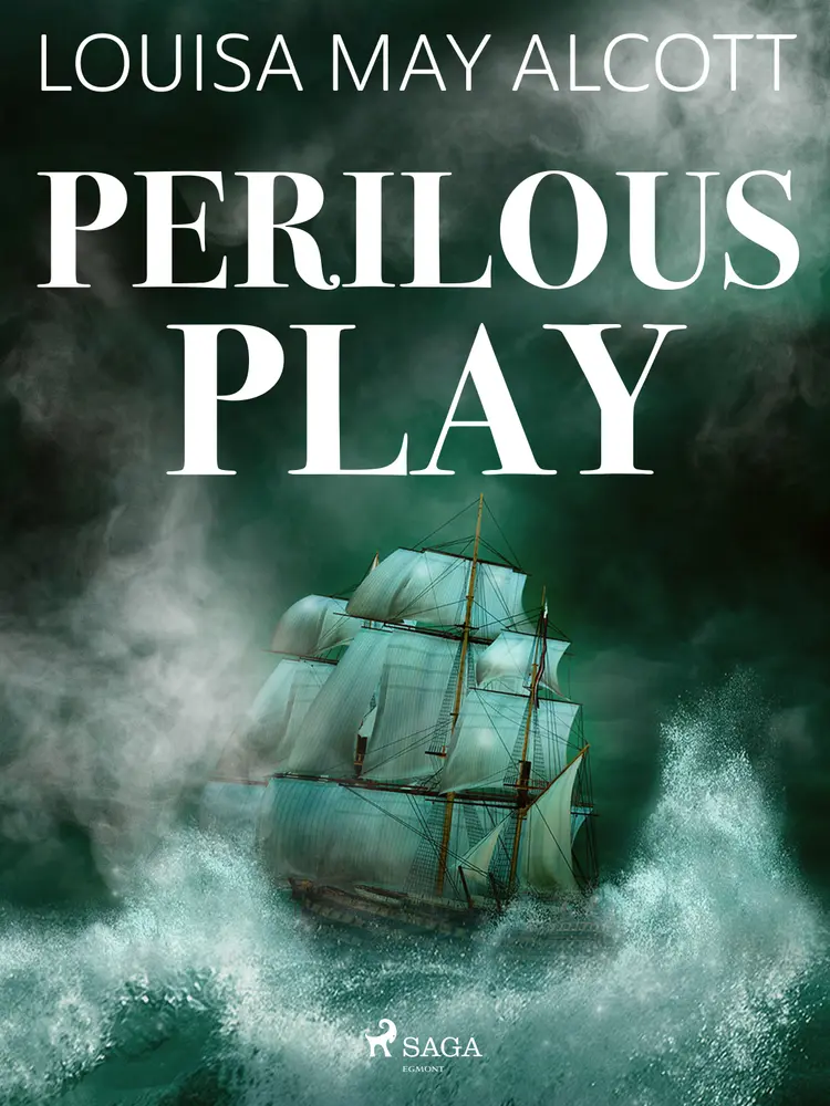 Perilous Play af Louisa May Alcott