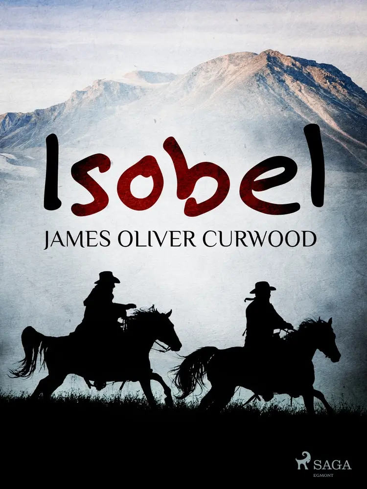 Isobel af James Oliver Curwood