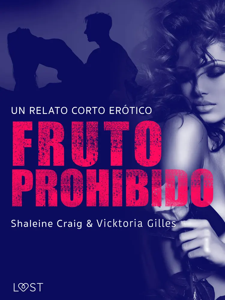 Fruto prohibido - un relato corto erótico af Vicktoria Gilles