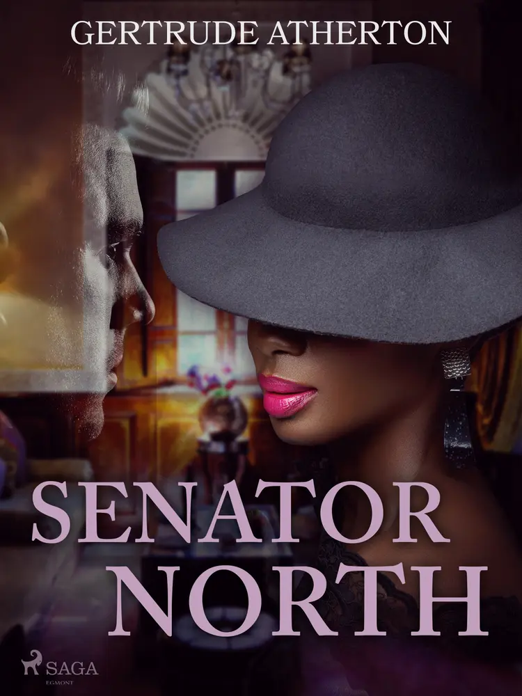 Senator North af Gertrude Atherton