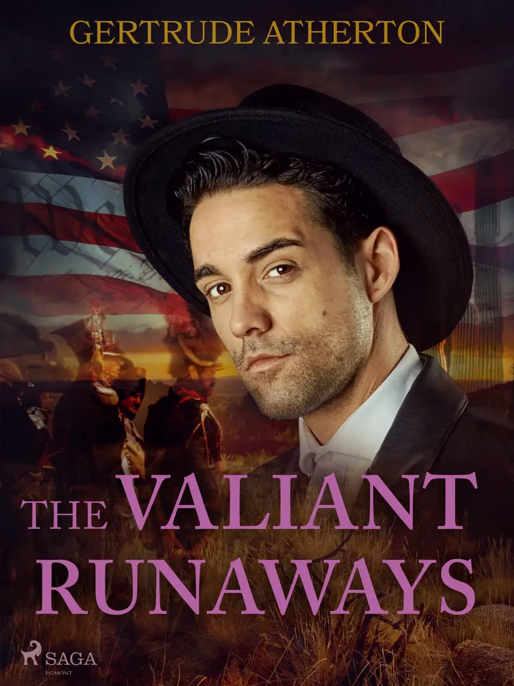 The Valiant Runaways af Gertrude Atherton