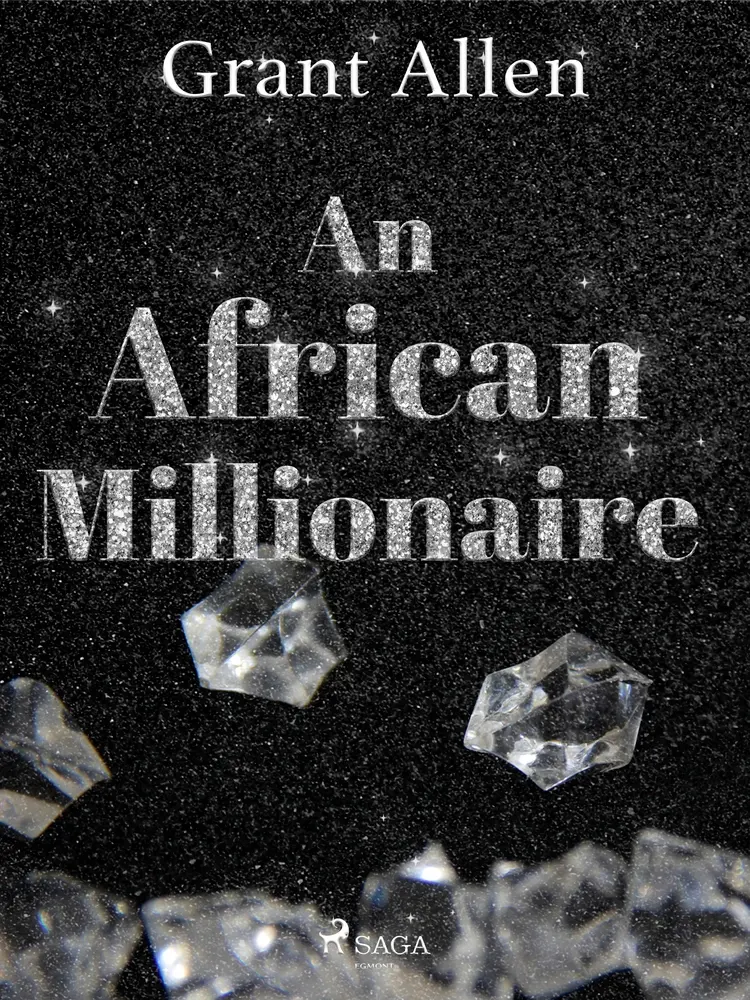An African Millionaire af Grant Allen