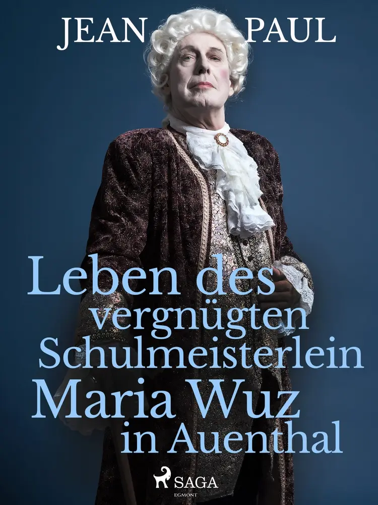 Leben des vergnügten Schulmeisterlein Maria Wuz in Auenthal af Jean Paul