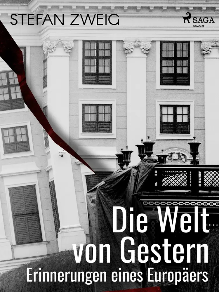 Die Welt von Gestern. Erinneurngen eines Europäers af Stefan Zweig