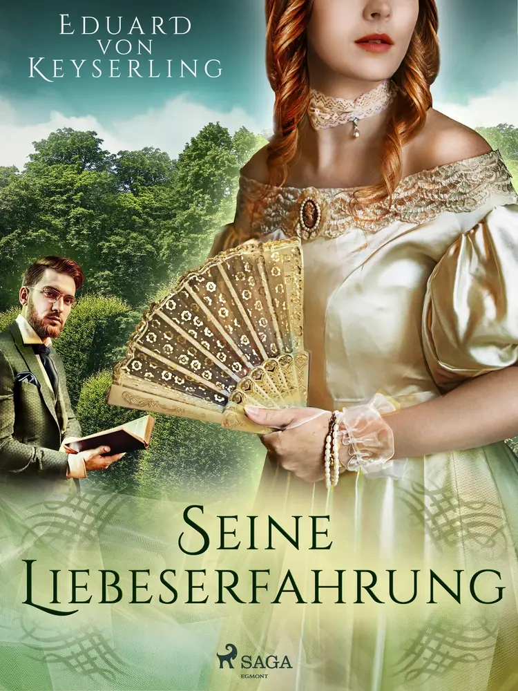 Seine Liebeserfahrung af Eduard Keyserling