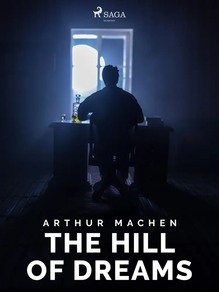 The Hill of Dreams af Arthur Machen