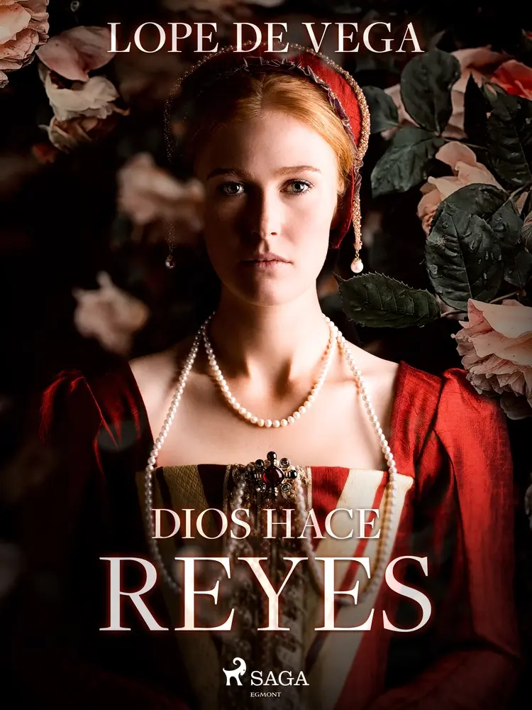 Dios hace reyes af Lope de Vega