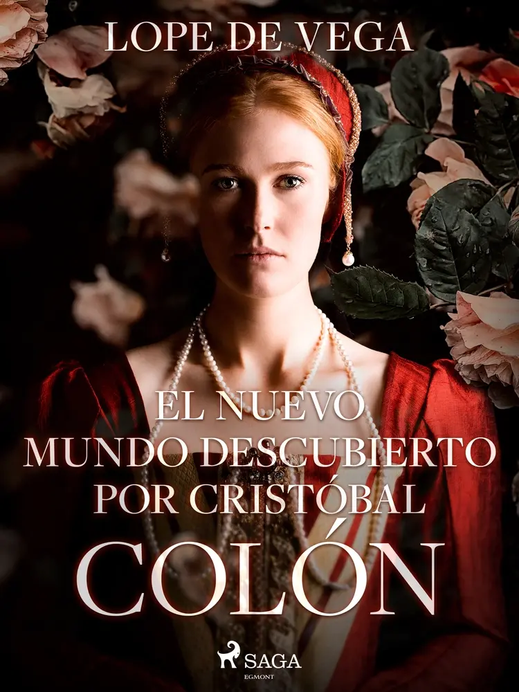 El Nuevo Mundo descubierto por Cristóbal Colón af Lope de Vega