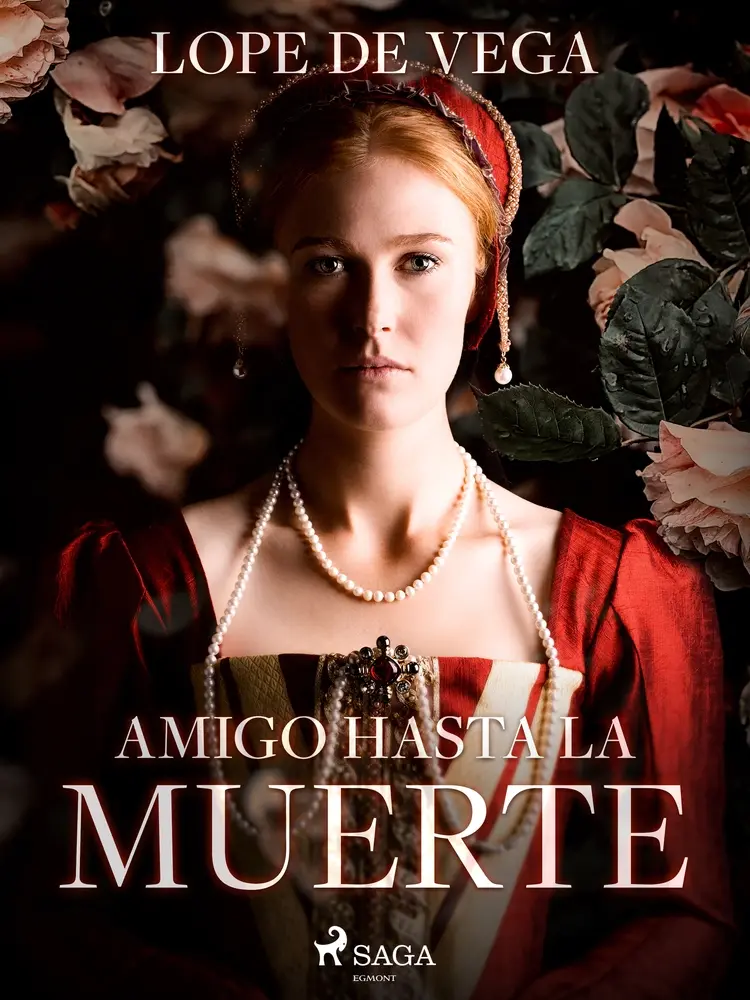 Amigo hasta la muerte af Lope de Vega