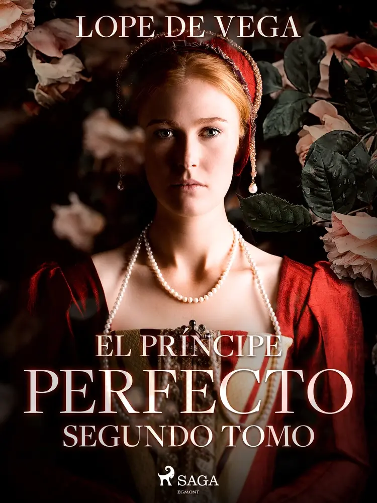 El príncipe Perfecto. Segundo tomo af Lope de Vega