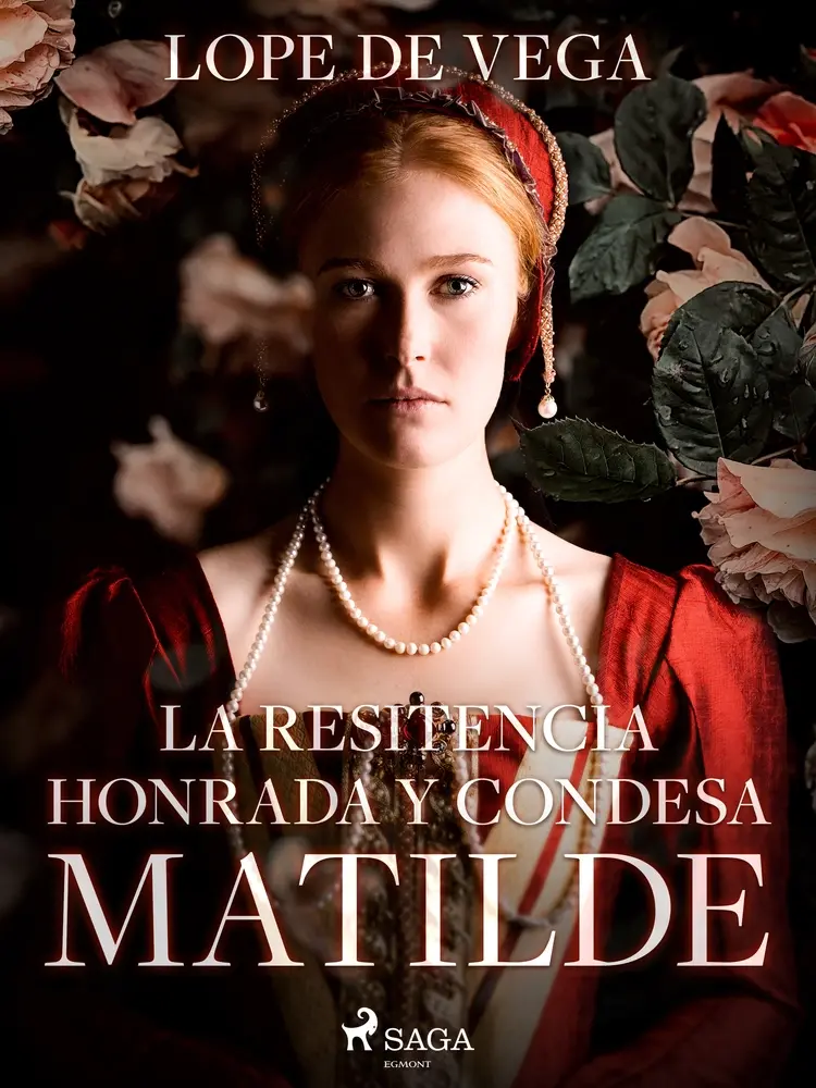 La resitencia honrada y condesa Matilde af Lope de Vega
