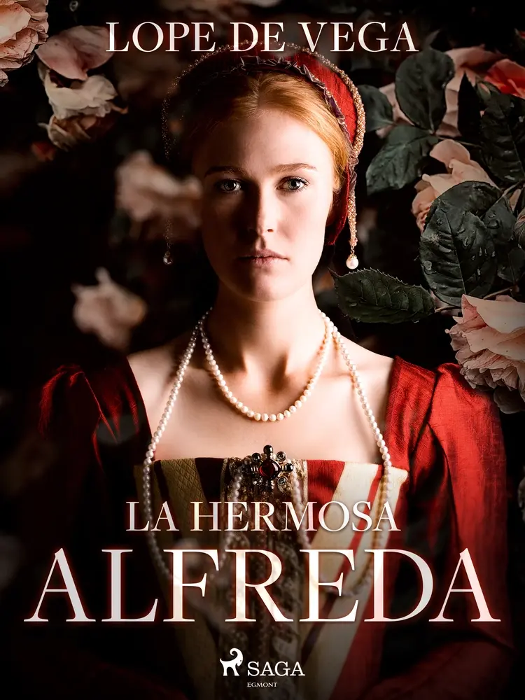 La hermosa Alfreda af Lope de Vega