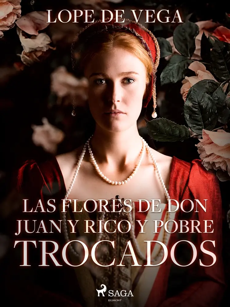 Las flores de don Juan y rico y pobre trocados af Lope de Vega