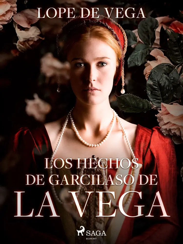 Los hechos de Garcilaso de la Vega af Lope de Vega