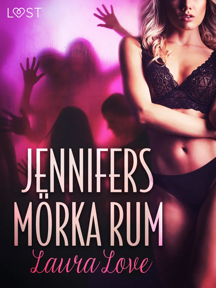 Jennifers mörka rum - erotisk novell af Laura Love