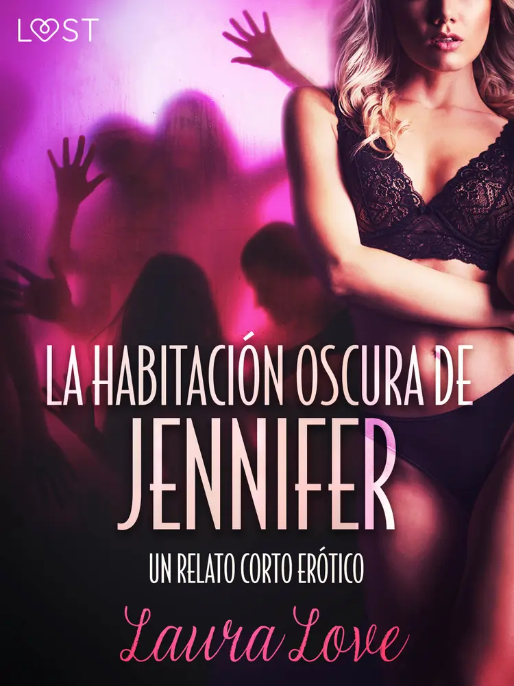 La Habitación Oscura de Jennifer - un relato corto erótico af Laura Love