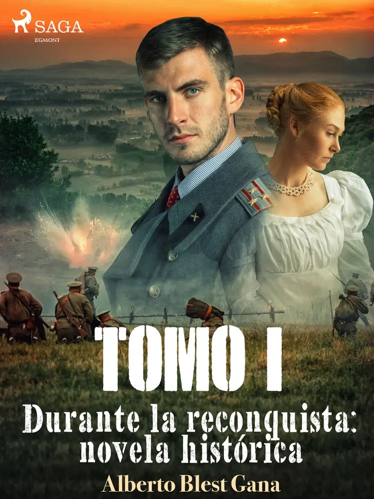 Durante la reconquista: novela histórica. Tomo 1 af Alberto Blest Gana