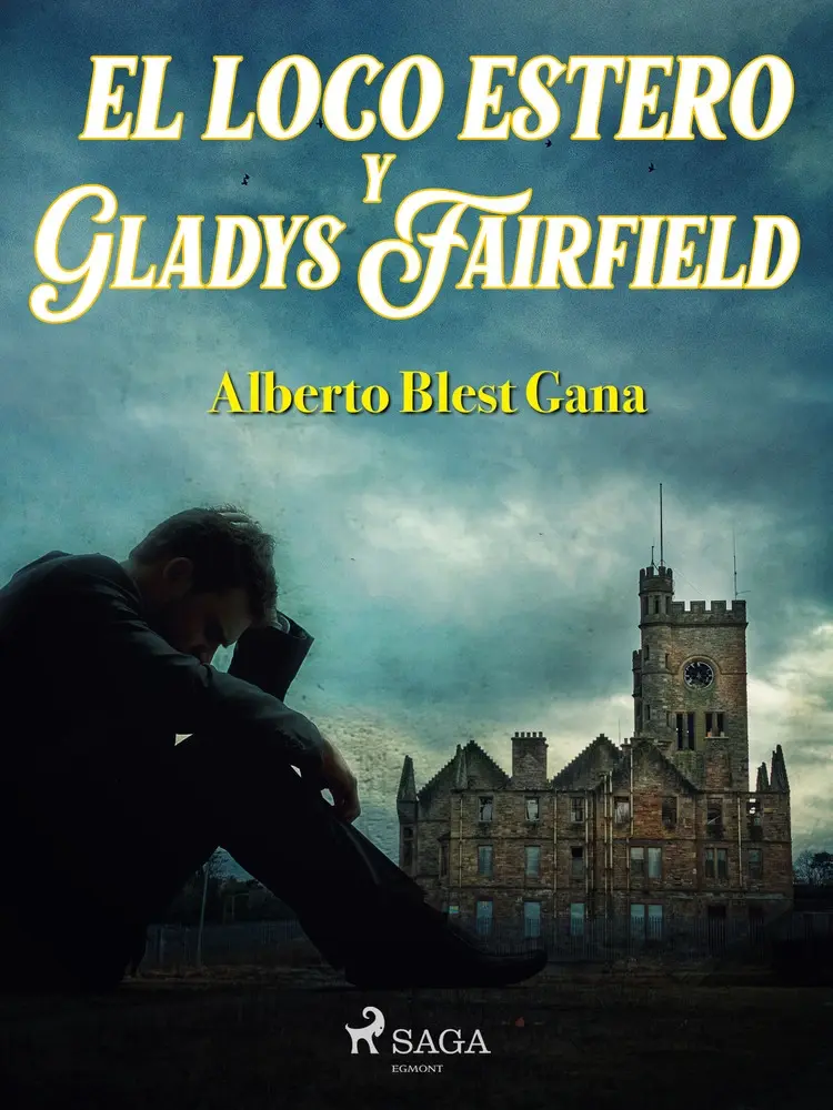 El loco Estero y Gladys Fairfield af Alberto Blest Gana