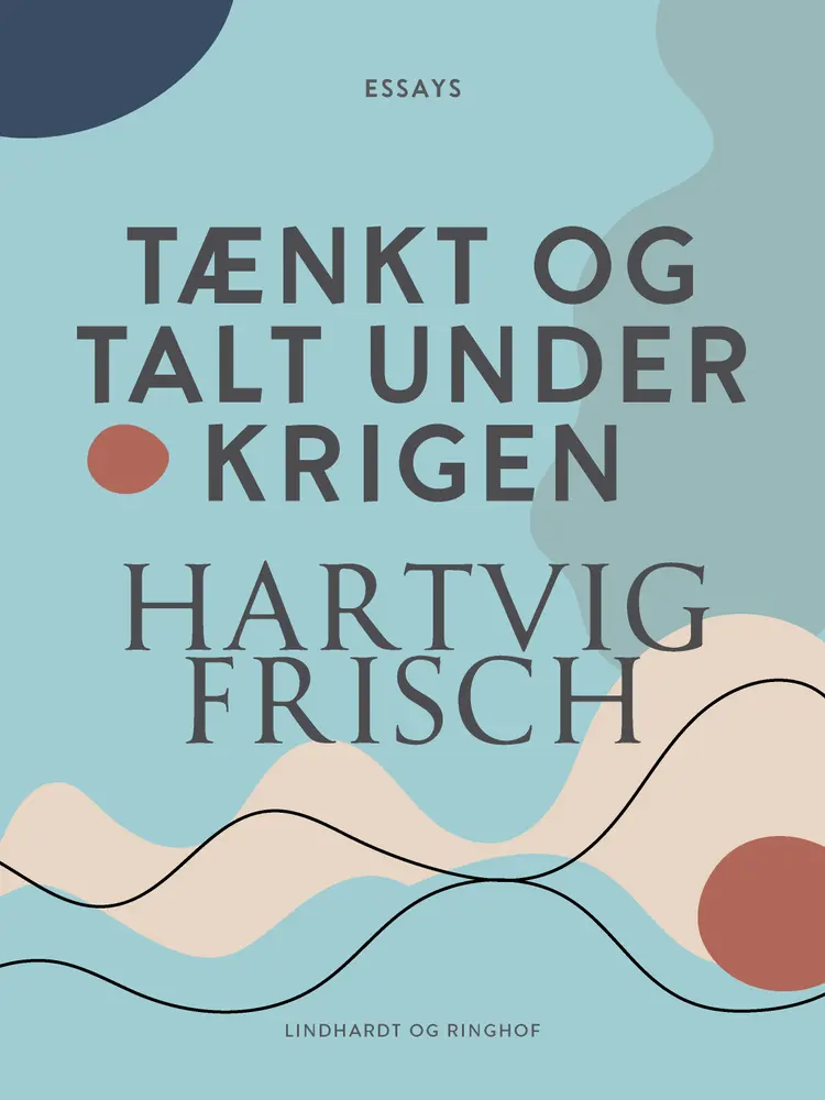 Tænkt og talt under krigen af Hartvig Frisch