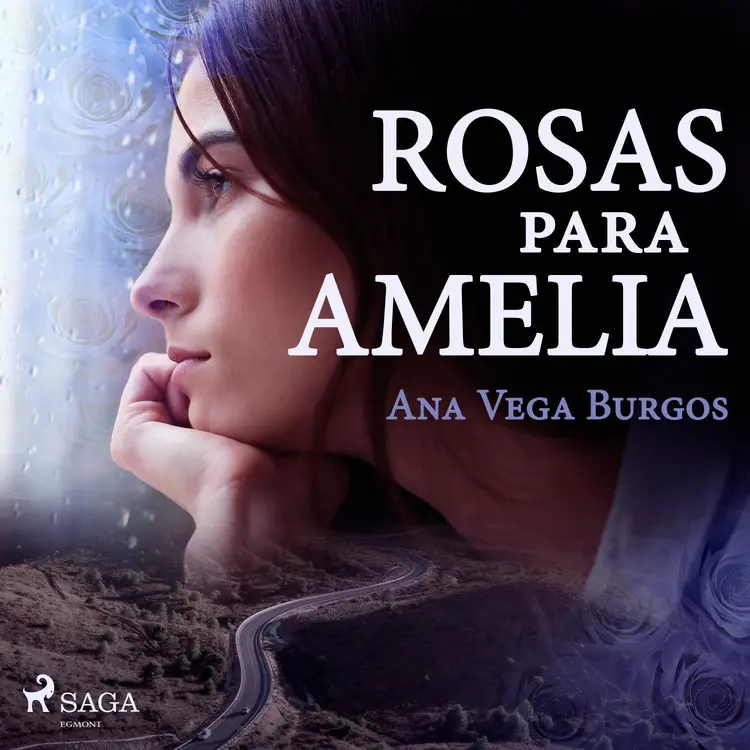 Rosas para Amelia af Ana Vega Burgos
