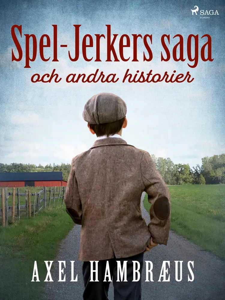 Spel-Jerkers saga och andra historier af Axel Hambræus