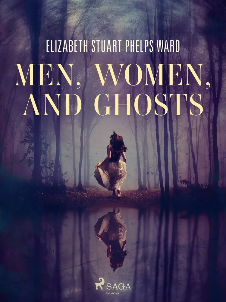 Men, Women, and Ghosts af Elizabeth Stuart Phelps Ward
