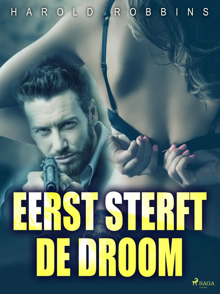 Eerst sterft de droom af Harold Robbins