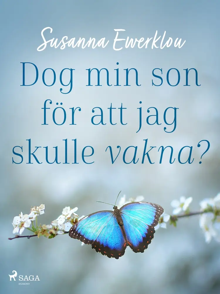 Dog min son för att jag skulle vakna? af Susanna Ewerklou