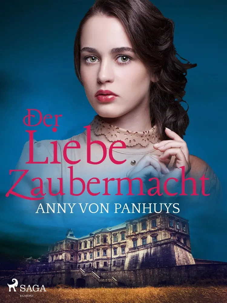 Der Liebe Zaubermacht af Anny von Panhuys