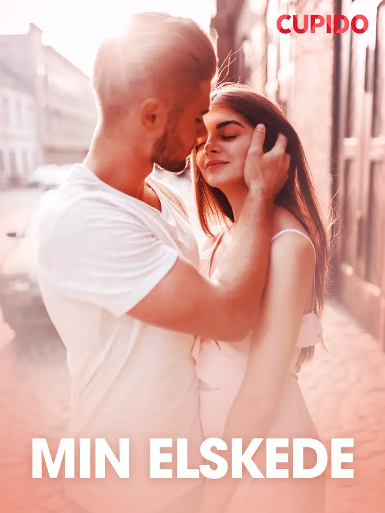 Min elskede - erotiske noveller af Cupido