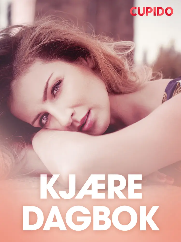 Kjære dagbok - erotiske noveller af Cupido