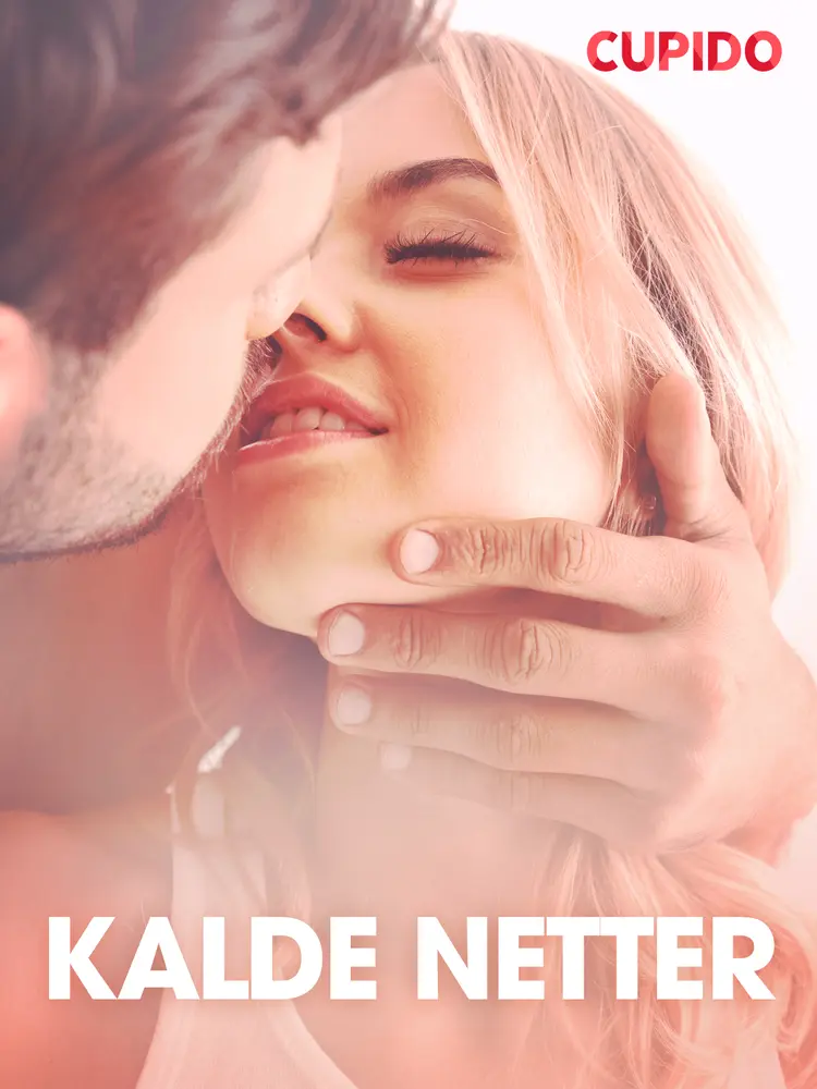 Kalde netter - erotiske noveller af Cupido