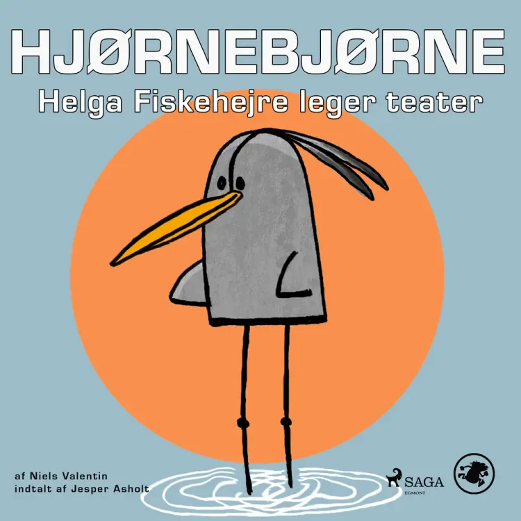 Hjørnebjørne 44 - Helga Fiskehejre leger teater af Niels Valentin